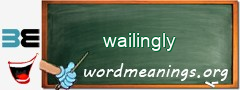 WordMeaning blackboard for wailingly